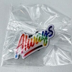 NWT Walmart “ALWAYS” Colorful Pin